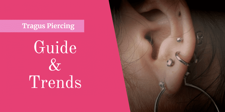 Tragus Piercing – A Complete Guide